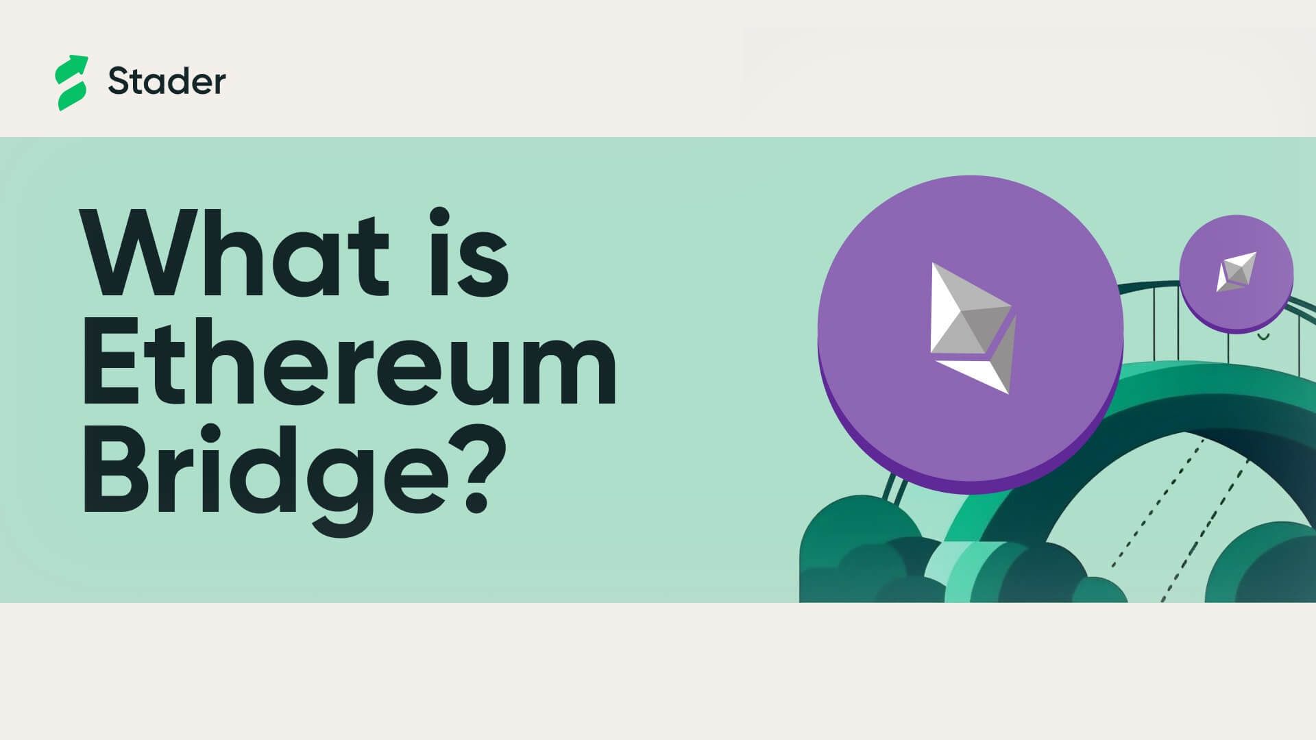 What is Ethereum Bridge?