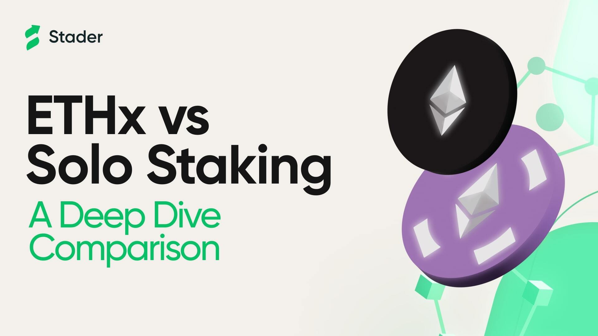 ETHx vs. Solo Staking: Which is better?