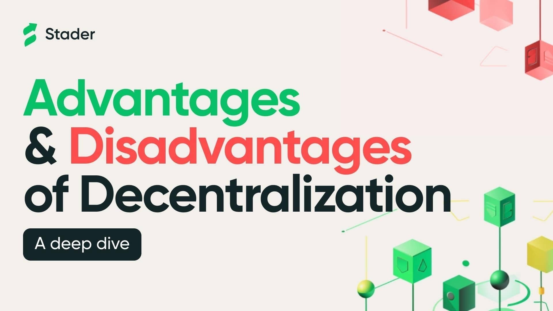 Advantages and Disadvantages of Decentralization